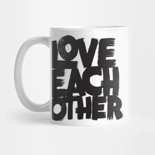 Love Each Other Bold Mug